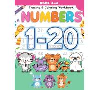 Tracing & Coloring Workbook: Numbers 1-20 for Ages 3-6: Fun Number Tracing Workbook with Coloring Pages for Preschool & Kindergarten: Handwriting ... Recognition Activities for Early Learners