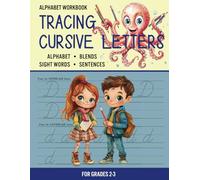 Tracing Cursive Letters: Alphabet Workbook for Grades 2-3