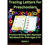 Tracing Letters for Preschoolers Practice Writing ABC Alphabet Workbook for Kids Ages 3-5+ Book 2