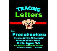 *Tracing Letters for Preschoolers: Practice Writing ABC Alphabet Workbook for Pre K Kids Ages 3-5 | Fun Alphabet and Writing Practice for Early Learners Book 50