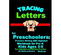 *Tracing Letters for Preschoolers: Practice Writing ABC Alphabet Workbook for Pre K Kids Ages 3-5 | Fun Alphabet and Writing Practice for Early Learners Book 54