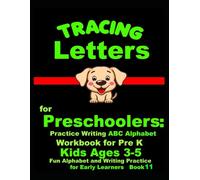 *Tracing Letters for Preschoolers: Practice Writing ABC Alphabet Workbook for Pre K Kids Ages 3-5 | Fun Alphabet and Writing Practice for Early Learners Book 11