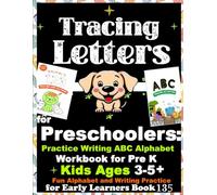 Tracing Letters for Preschoolers: Practice Writing ABC Alphabet Workbook for Pre K Kids Ages 3-5+ | Fun Alphabet and Writing Practice for Early Learners Book 135