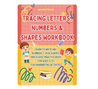 Tracing Letters, Numbers & Shapes Workbook: Learn to Write ABC, Numbers 1-50 & Shapes | Preschool Practice Book for Ages 3-5
