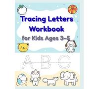 Tracing Letters Workbook for Kids Ages 3-5: Learn to Trace Uppercase and Lowercase Letters, Improve Handwriting and Letter Recognition