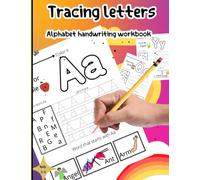 tracing lettres alphabet handwriting workbook for kids: learning how to write alphabet for kids 3-5