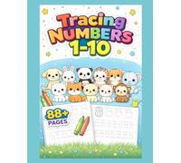 Tracing Numbers 1-10 Coloring Book: A Fun and Simple Number Tracing & Counting Workbook for Toddlers Ages 2-4 | Early Math Practice with Cute Animals