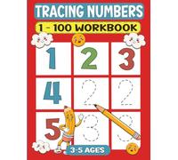 Tracing Numbers 1-100 for Kids: Fun Number Tracing Workbook for Preschoolers Ages 3-5 | Practice Handwriting, Counting and Fine Motor Skills