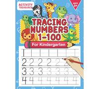 Tracing Numbers 1-100 For Kindergarten: Number Practice Workbook To Learn The Numbers From 0 To 100 For Preschoolers & Kindergarten Kids Ages 3-5!