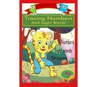 Tracing Numbers and Sight word: Handwriting practice workbook for Pre-K kindergarteners and kids ages 2-5