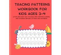Tracing Patterns Workbook for Kids Ages 3-4: Pattern Tracing Practice to Build Fine Motor Skills and Writing Confidence