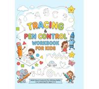 Tracing & Pen Control Workbook for Kids: A Beginner’s Workbook for Toddlers to Practice Lines, Shapes, Letters & Numbers - Perfect for Ages 3-5