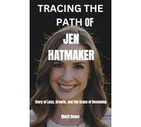 TRACING THE PATH OF JEN HATMAKER: Story of Loss, Growth, and the Grace of Becoming
