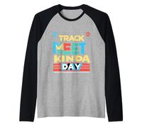 Track Meet Kinda Day Evento Sportivo competitivo |- Maglia con Maniche Raglan