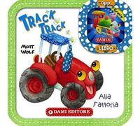 Track track. Alla fattoria. Con App per tablet e smartphone