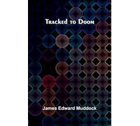 Tracked to Doom
