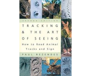 [Tracking and the Art of Seeing] (By: Paul Rezendes) [published: September, 1999]