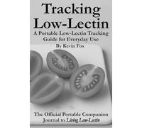 Tracking Low-Lectin: A Portable Low-Lectin Tracking Guide for Everyday Use