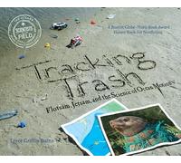 Tracking Trash: Flotsam, Jetsam, and the Science of Ocean Motion