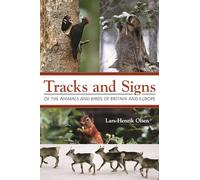 Lars-Henrik Ols Tracks and Signs of the Animals and Birds of Britain (Tascabile)