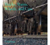 Tracks, Trains, Wheels, and Cars: 1