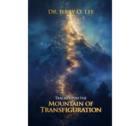 Tracks Upon the Mountain of Transfiguration