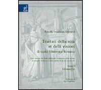 «Tractati della vita et delli visioni» di santa Francesca Romana