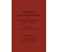 Tractatus de Ecclesia Christi, Tomus I: De credibilitate Ecclesiae et de intima ejus constitutione