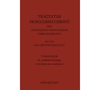 Tractatus de Ecclesia Christi, Tomus I, pars secunda: De credibilitate Ecclesiae et de intima ejus constitutione