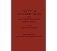 Tractatus de Ecclesia Christi, Tomus II: De habitudine Ecclesiae ad civilem societatem