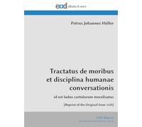 Tractatus de moribus et disciplina humanae conversationis: id est ludus cartularum moralisatus [Reprint of the Original from 1429]