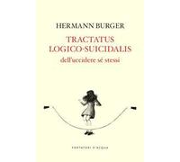 Tractatus logico-suicidalis. Dell'uccidere sé stessi