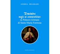 Tractatvs magis ac commenticiae: su Palazzo Grimani di Santa Maria Formosa