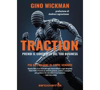 Traction. Prendi il controllo del tuo business - Wickman Gino
