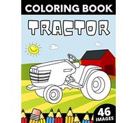 Tractor Coloring Book: 46 Big Unique Tactors images for Kids