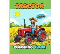 Tractor Coloring Book: Cute Farm Tractor Coloring Pages for Kids Ages 4-10