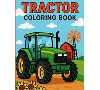 Tractor Coloring Book for Kids: Fun Farm Tractor Scenes for Kids Ages 4-8 | Easy and Simple Coloring Pages for Boys & Girls