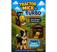 Tractor Mick & Turbo: Tractor Mick Saves the Day • Turbo Finds a New Home