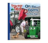 Tractor Ted Lift the Flap by Alexandra Heard