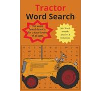 Tractor Word Search: 50+ word Search puzzles & Solutions | This word search book is for tractor lovers of all ages | 6x9 inches, 110 pages