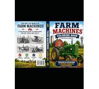 Tractors & Farm Machines Coloring Book for Kids