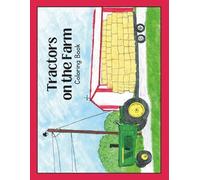 Tractors on the Farm: Coloring Book