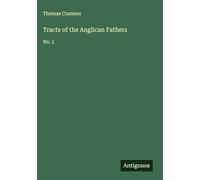 Tracts of the Anglican Fathers: No. 1