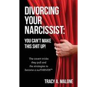 Tracy A Malone Divorcing Your Narcissist (Tascabile)