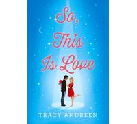 Tracy Andreen So, This Is Love (Copertina rigida)