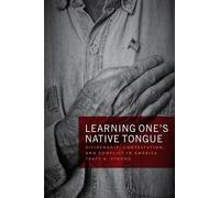 Tracy B Strong Learning One's Native Tongue (Tascabile)