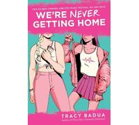 Tracy Badua We're Never Getting Home (Copertina rigida)