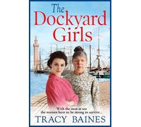 Tracy Baines The Dockyard Girls (Tascabile) Fishers Wharf