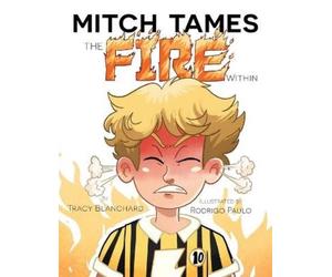 Tracy Blanchard Mitch Tames the Fire Within (Tascabile)