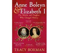 Tracy Borman Anne Boleyn & Elizabeth I (Tascabile)